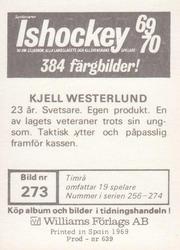 1969-70 Williams Ishockey (Swedish) #273 Kjell Westerlund Back