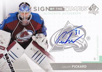 2014-15 SP Authentic - 2013-14 SP Authentic Update I: Sign of the Times #SOT-PI Calvin Pickard Front