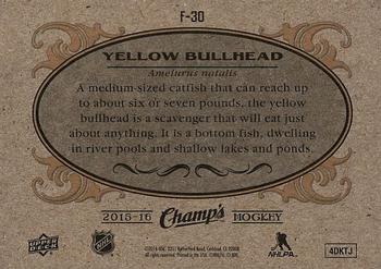 2015-16 Upper Deck Champ's - Fish #F-30 Yellow Bullhead Back