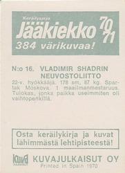 1970-71 Kuvajulkaisut Jaakiekko (Finnish) #16 Vladimir Shadrin Back
