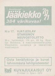 1970-71 Kuvajulkaisut Jaakiekko (Finnish) #17 Vyacheslav Starshinov Back