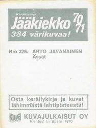 1970-71 Kuvajulkaisut Jaakiekko (Finnish) #329 Arto Javanainen Back
