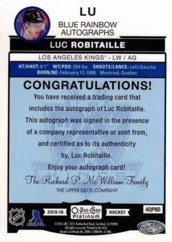 2015-16 O-Pee-Chee Platinum - Blue Rainbow Autographs #LU Luc Robitaille Back