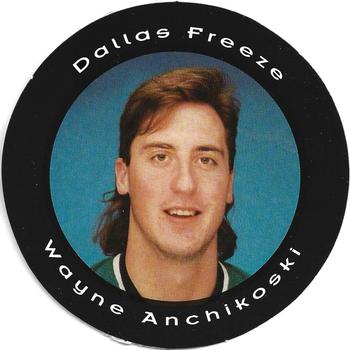 1993-94 Dallas Freeze (CHL) Picture Pucks #NNO Wayne Anchikoski Front