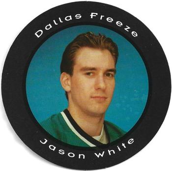 1993-94 Dallas Freeze (CHL) Picture Pucks #NNO Jason White Front