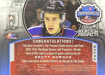 2015-16 Leaf In The Game Heroes & Prospects - Top Prospects Game Jersey Patch Platinum #TPP-03 Brett Howden Back