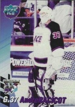 1995-96 Edge Ice Indianapolis Ice (IHL) #NNO Andre Racicot Front