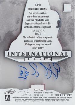 2015-16 Leaf In The Game Superlative - International Ice Signatures #II-PR1 Patrick Roy Back