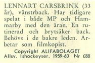 1959-60 Alfa Ishockey (Swedish) #688 Lennart Carsbrink Back