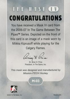 2015-16 In The Game Final Vault - 2006-07 In The Game Between The Pipes The Mask IV  (Silver Vault Stamp) #M-03 Miikka Kiprusoff Back
