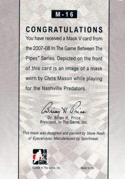 2015-16 In The Game Final Vault - 2007-08 In The Game Between The Pipes The Mask V  (Green Vault Stamp) #M-16 Chris Mason Back