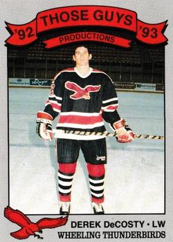 1992-93 Those Guys Productions Wheeling Thunderbirds (ECHL) #4 Derek DeCosty Front