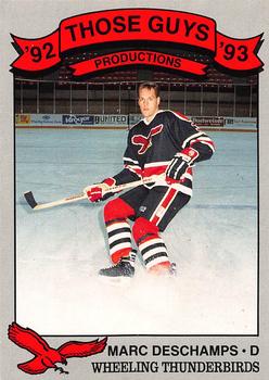1992-93 Those Guy's Productions Wheeling Thunderbirds ECHL #5 Marc Deschamps Front