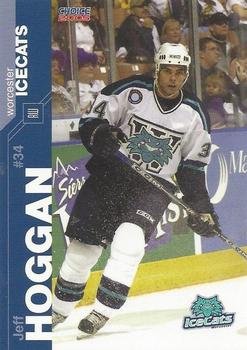2004-05 Choice Worcester IceCats (AHL) #20 Jeff Hoggan Front