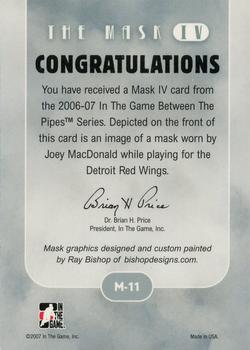 2006-07 In The Game Between The Pipes - The Mask IV Toronto Spring Expo #M-11 Joey MacDonald Back