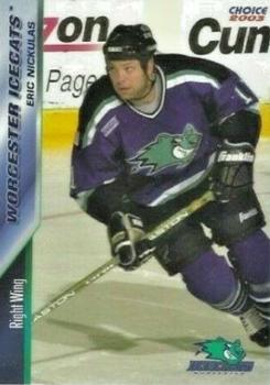 2002-03 Choice Worcester IceCats (AHL) #7 Eric Nickulas Front