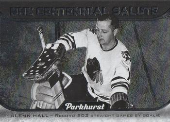 2016-17 Parkhurst - NHL Centennial Salute #S-7 Glenn Hall Front