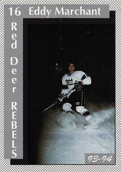 1993-94 Red Deer Rebels (WHL) #NNO Eddy Marchant Front