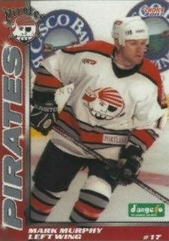 2000-01 Choice Portland Pirates (AHL) #4 Mark Murphy Front