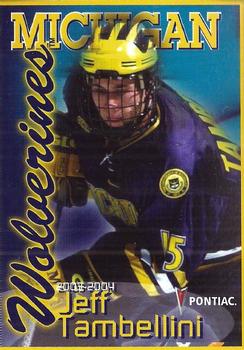 2003-04 Pontiac Michigan Wolverines (NCAA) #NNO Jeff Tambellini Front