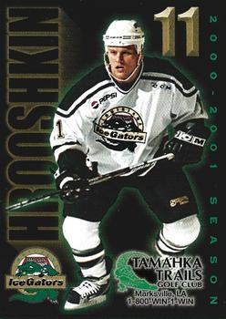 2000-01 Louisiana IceGators (ECHL) #NNO Dalen Hrooshkin Front