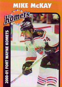 2000-01 Shoe Carnival Fort Wayne Komets (UHL) #8 Mike McKay Front