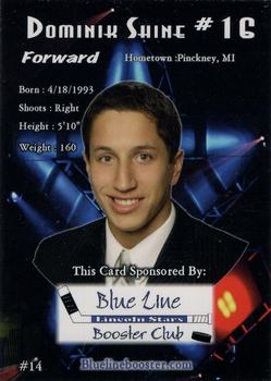 2009-10 Blue Line Booster Club Lincoln Stars (USHL) #14 Dominik Shine Back