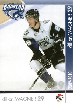 2009-10 Swift Current Broncos (WHL) #NNO Dillon Wagner Front