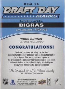 2016-17 SP Game Used - Draft Day Marks Manufactured Letters #DDM-CB Chris Bigras Back