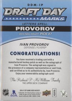 2016-17 SP Game Used - Draft Day Marks Manufactured Letters #DDM-IP Ivan Provorov Back