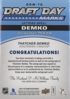 2016-17 SP Game Used - Draft Day Marks Manufactured Letters #DDM-TD Thatcher Demko Back
