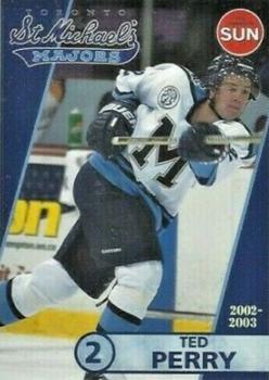 2002-03 Toronto Sun Toronto St. Michael's Majors (OHL) #NNO Ted Perry Front