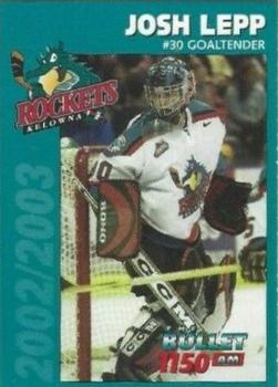 2002-03 1150 AM--The Bullet Kelowna Rockets (WHL) #NNO Josh Lepp Front