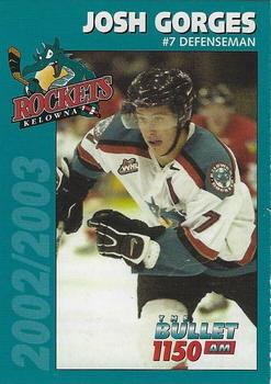 2002-03 1150 AM--The Bullet Kelowna Rockets (WHL) #NNO Josh Gorges Front