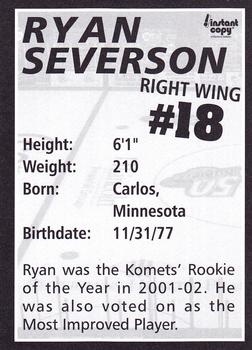 2002-03 Shoe Carnival Fort Wayne Komets (UHL) #10 Ryan Severson Back