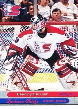 2002-03 Grandstand Spokane Chiefs (WHL) #NNO Barry Brust Front