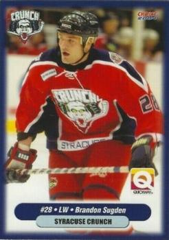 2003-04 Choice Syracuse Crunch (AHL) #19 Brandon Sugden Front