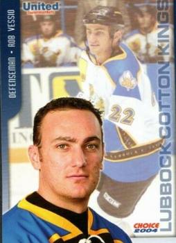 2003-04 Choice Lubbock Cotton Kings (CHL) #18 Rob Vessio Front
