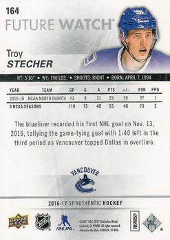 2016-17 SP Authentic #164 Troy Stecher Back