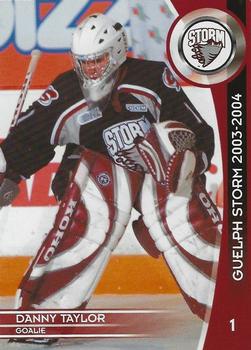 2003-04 M&T Printing Guelph Storm (OHL) #1 Danny Taylor Front