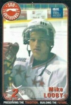 2003-04 Sault Ste. Marie Greyhounds (OHL) #NNO Mike Looby Front