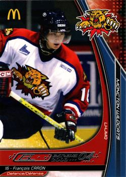 2003-04 Extreme Moncton Wildcats (QMJHL) #NNO Francois Caron Front