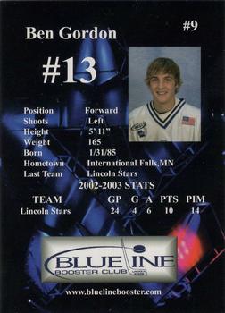 2003-04 Blueline Booster Club Lincoln Stars (USHL) #9 Ben Gordon Back