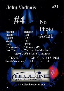2003-04 Blueline Booster Club Lincoln Stars (USHL) Update #31 John Vadnais Back