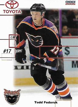 2004-05 Choice Philadelphia Phantoms (AHL) #03 Todd Fedoruk Front
