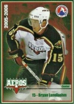 2005-06 Houston Aeros (AHL) #NNO Bryan Lundbohm Front