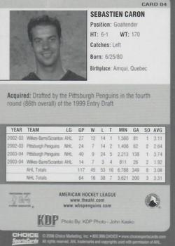 2005-06 Choice Wilkes-Barre/Scranton Penguins (AHL) #4 Sebastien Caron Back