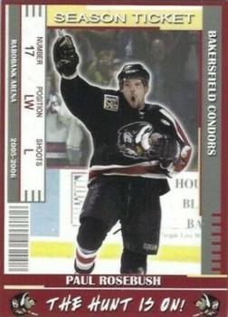 2005-06 Bakersfield Condors (ECHL) #17 Paul Rosebush Front