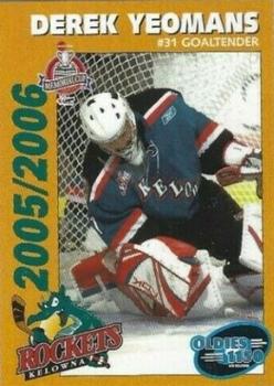2005-06 Oldies-1150 Kelowna Rockets (WHL) #NNO Derek Yeomans Front