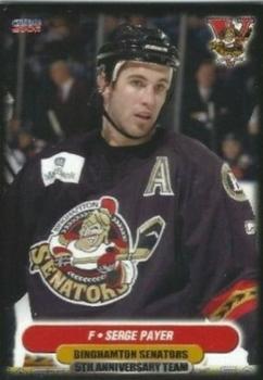2006-07 Choice Binghamton Senators (AHL) 5th Anniversary #21 Serge Payer Front